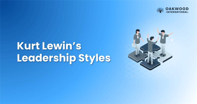 Kurt Lewin’s Leadership Styles