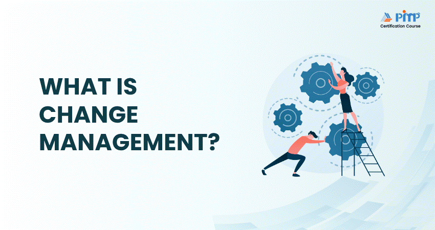 What is Change Management