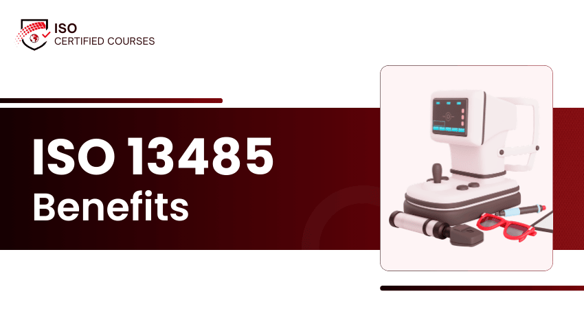ISO 13485 Benefits