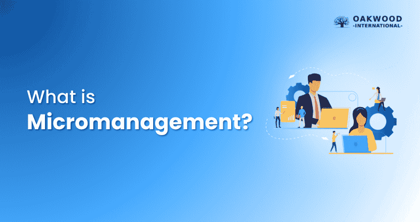 What is Micromanagement?