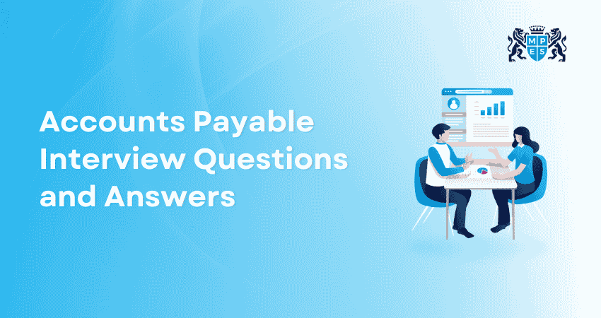Top 20+ Accounts Payable Interview Questions