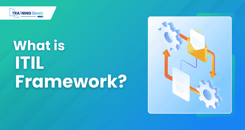 What is ITIL Framework?