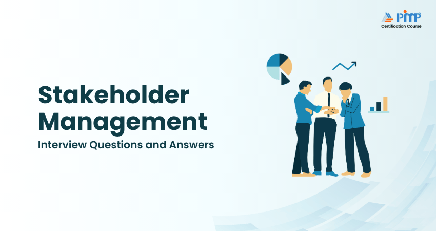 Stakeholder Management Interview Questions