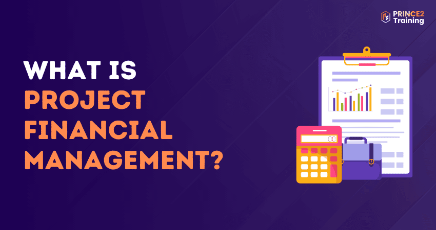 What is Project Financial Management?