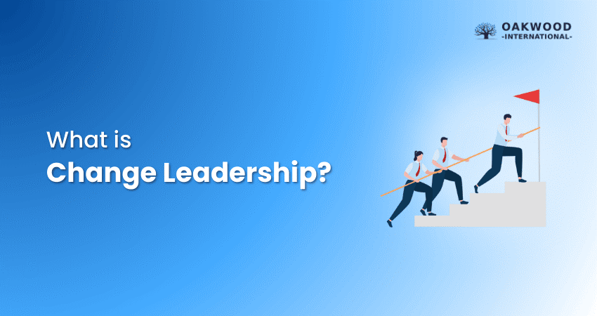 What is Change Leadership: Definition, Benefits, and Skills