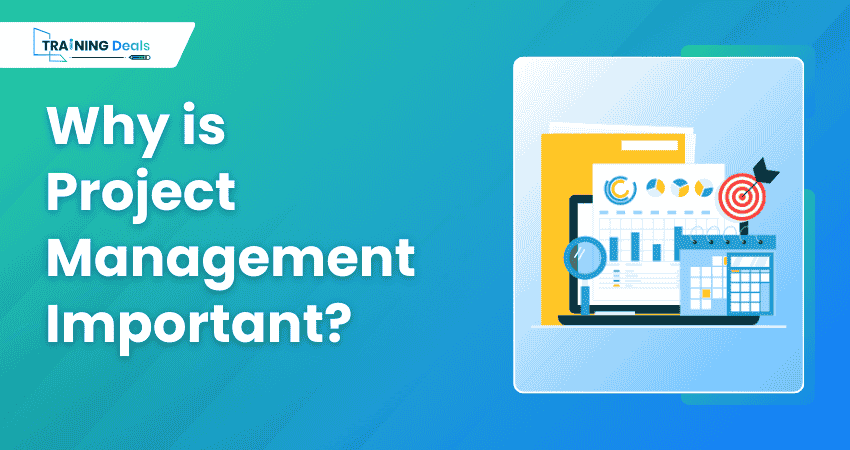 Why is Project Management Important?