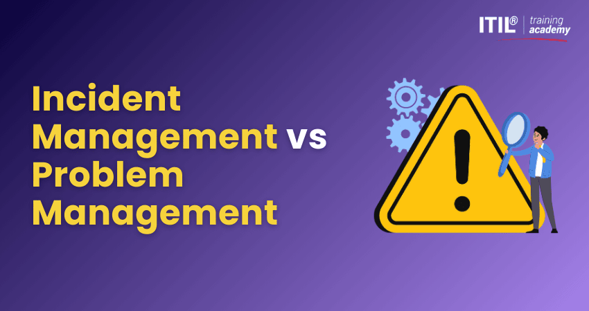 Incident Management vs Problem Management