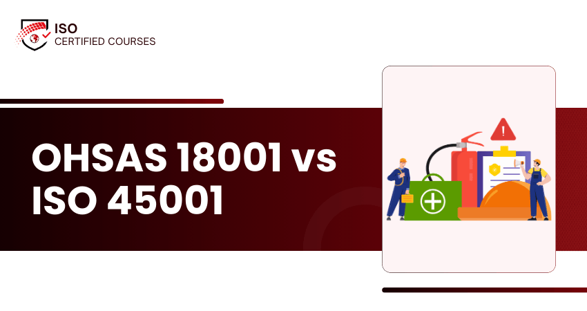 OHSAS 18001 vs ISO 45001