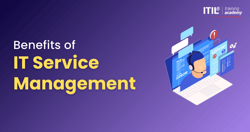 Benefits of IT Service Management